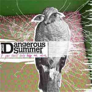 The Dangerous Summer - If You Could Only Keep Me Alive
