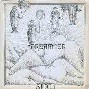 The Spoil  - Dream On / On The Other Side Of A Dream
