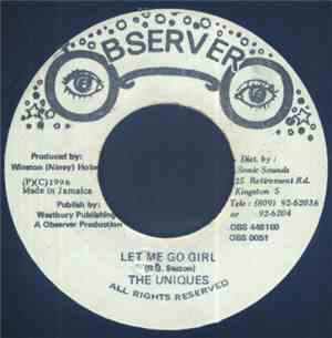 The Uniques / W. Holness - Let Me Go Girl / Can't Control