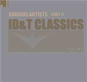 Various - ID&T Classics Part 9