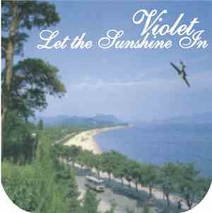 Violet  - Let The Sunshine In