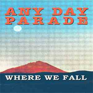 Any Day Parade - Where We Fall