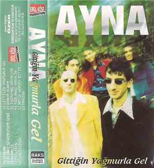 Ayna - Gittiğin Yağmurla Gel