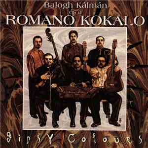 Balogh Kálmán és a Romano Kokalo - Gipsy Colours