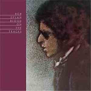 Bob Dylan - Blood On The Tracks