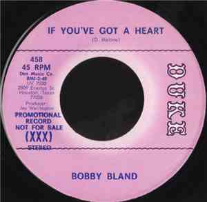 Bobby Bland - If You've Got A Heart / Sad Feeling