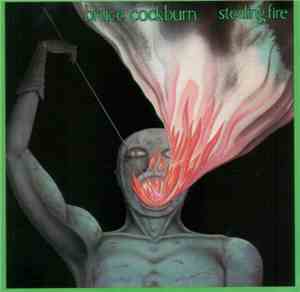 Bruce Cockburn - Stealing Fire