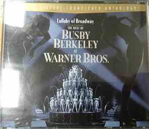 Busby Berkeley - Lullaby Of Broadway, The Best Of Busby Berkeley At Warner  ...