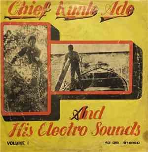 Chief Kunle Ade And His Electro Sounds - Chief Kunle Ade And His Electro So ...