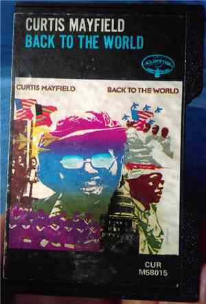 Curtis Mayfield - Back To The World