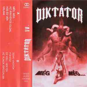 Diktátor - Még, Még...