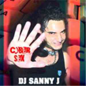 DJ Sanny J - Cyber Sex