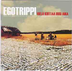 Egotrippi - Vielä Koittaa Uusi Aika