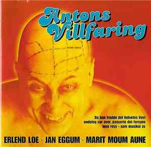 Erlend Loe, Jan Eggum, Marit Moum Aune - Antons Villfaring
