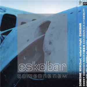 Eskobar  - Someone New