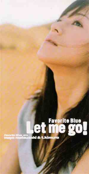 Favorite Blue - Let Me Go!