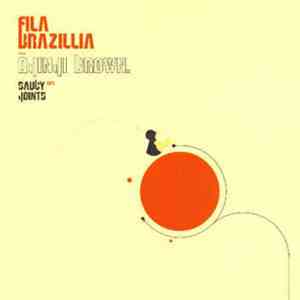 Fila Brazillia - Saucy Joints