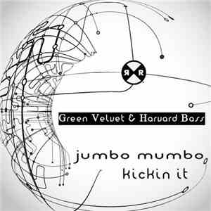 Green Velvet & Harvard Bass - Jumbo Mumbo / Kickin It
