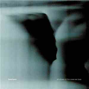 Hearhere - Shadows Of The Ones We Love