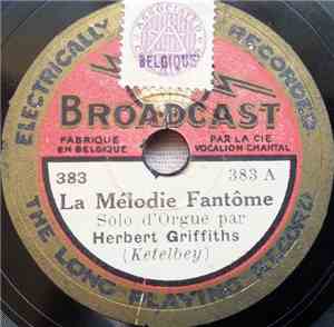 Herbert Griffiths - La Mélodie Fantôme / Le Rêve Du Moine