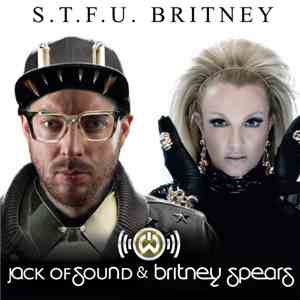 Jack Of Sound & Frequencerz - S.T.F.U. Britney (Jack Of Sound Mashup)