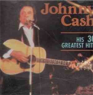 Johnny Cash - His 30 Greatest Hits