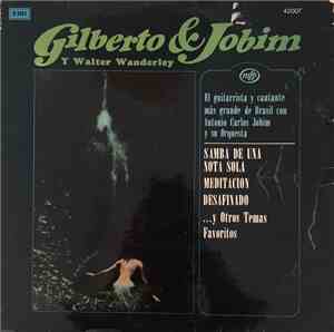 João Gilberto, Antonio Carlos Jobim, Walter Wanderley - Gilberto & Jobim Y  ...