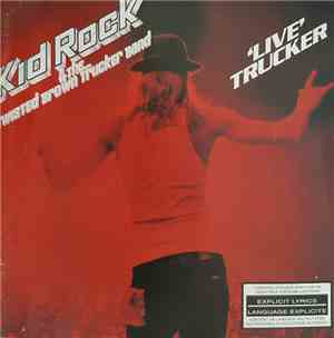 Kid Rock & The Twisted Brown Trucker Band - 'Live' Trucker