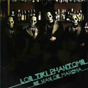 Los Tiki Phantoms - Se Van De Marcha