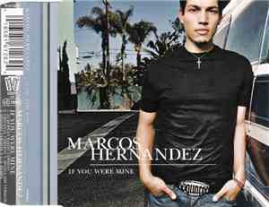 Marcos Hernandez - If You Were Mine