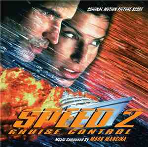 Mark Mancina - Speed 2: Cruise Control (Original Motion Picture Score)