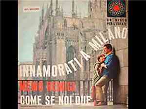 Memo Remigi - Innamorati A Milano/ Come Se Noi Due