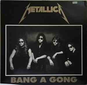 Metallica - Bang A Gong