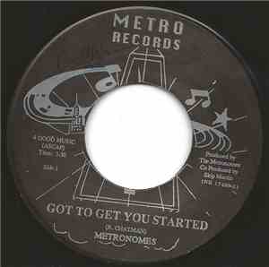 Metronomes  - Got To Get You Started / Sailing Away