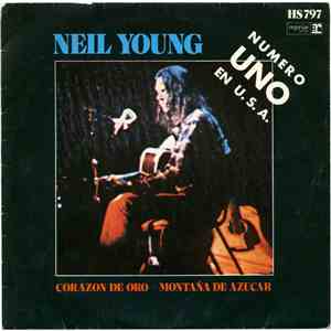 Neil Young - Corazon De Oro / Montaña De Azucar
