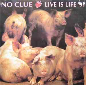 No Clue - Live Is Life '91