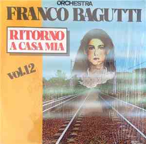 Orchestra Franco Bagutti - Ritorno A Casa Mia Vol.12