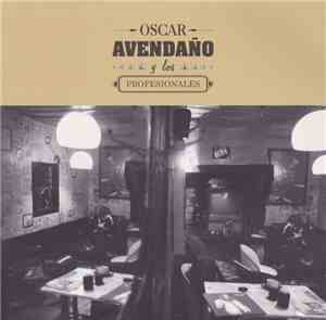 Oscar Avendaño Y Los Profesionales - Oscar Avendaño Y Los Profesionales