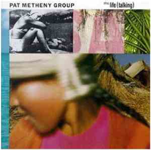 Pat Metheny Group - Still Life (Talking)