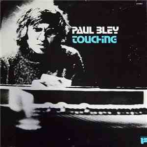 Paul Bley - Touching