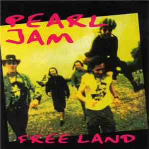 Pearl Jam - Free Land