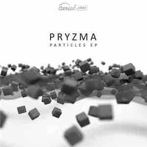Pryzma - Particles EP