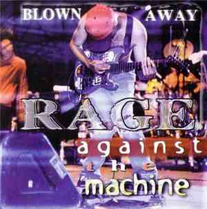 Rage Against The Machine - Blown Away