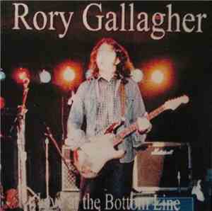 Rory Gallagher - Live At The Bottom Line