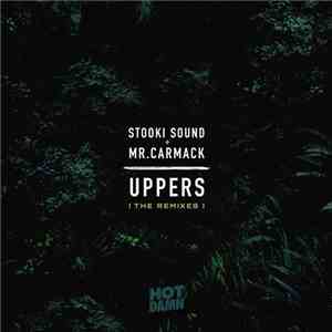 Stooki Sound & Mr. Carmack - Uppers (The Remixes)
