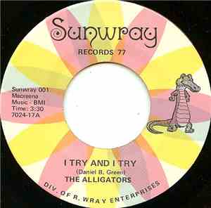 The Alligators  - I Try And I Try
