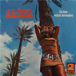 The Blue Wahini Serenaders - Aloha!