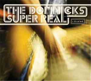 The Domnicks - Super Real