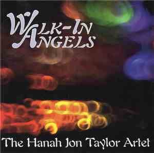 The Hanah Jon Taylor Artet - Walk-in Angels
