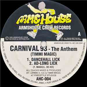 Timmi Magic / Lennie De-Ice - Carnival 93  - The Anthem / We.R.E.